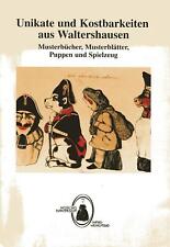 Unikate und Kostbarkeiten aus