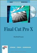Final Cut Pro X (bhv Einsteigerseminar) von Krause, Manfred | Buch | Zustand gut