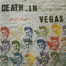 Death in Vegas : Dead Elvis