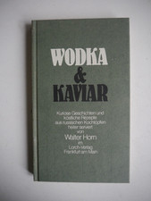 Wodka & Kaviar - Kuriose Geschichten und köstliche Rezepte aus russischen Kochtö