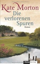 Die verlorenen Spuren: Roman von Morton, Kate | Buch | Zustand gut
