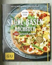 SÄURE-BASEN KOCHBUCH GESUND ESSEN JEDEN TAG BASISCH GENIESSEN GU BUCH 