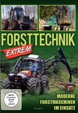 Forsttechnik Extrem - Teil 1: Moderne Forstmaschinen im Einsatz  (NEU & OVP)