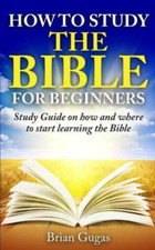 How To Study The Bible For
