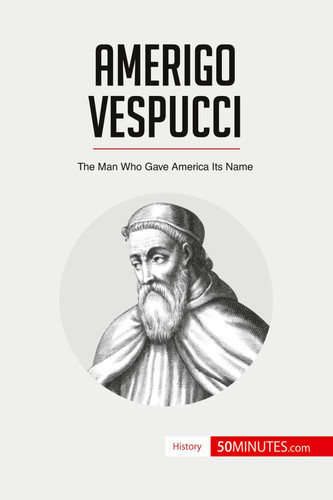Amerigo vespucci the man - the, who
