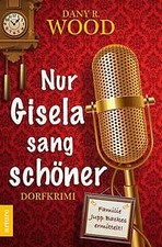 Nur Gisela sang schöner |