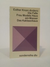 Die Falle / Frau Models Haus am Wasser / Das Kakteenhaus. Bericht. Novelle. Psyc