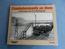Eisenbahnromantik am Rhein  Carl Bellingrodt EK Verlag