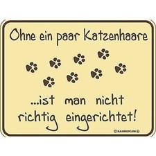 Blechschild Ohne ein paar Katzenhaare Sprüche Schilder Geschenke