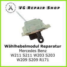 ⭐Reparatur⭐ Wählhebel Mercedes W211 S211 W203 S203 W209 W219 R171 Wählhebelmodul
