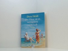 Bei Hitze ist es wenigstens nicht kalt: Roman (Das kommt in den besten Familien 