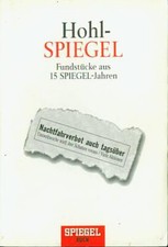Hohl - Spiegel   Fundstücke aus 15  SPIEGEL - Jahren