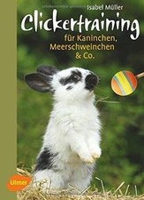 Clickertraining: Für Kaninchen, Meerschweinchen  C... | Buch | Zustand sehr gut