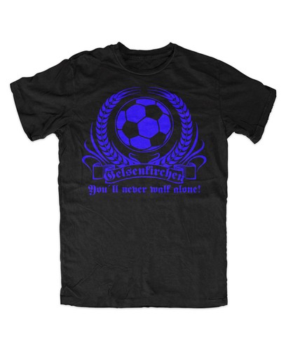 Gelsenkirchen never walk - never,