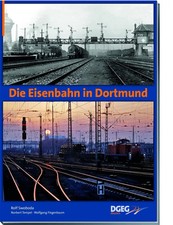 Die Eisenbahn in Dortmund | Rolf/Tempel, Norbert/Fiegenbaum, Wolfgang Swoboda