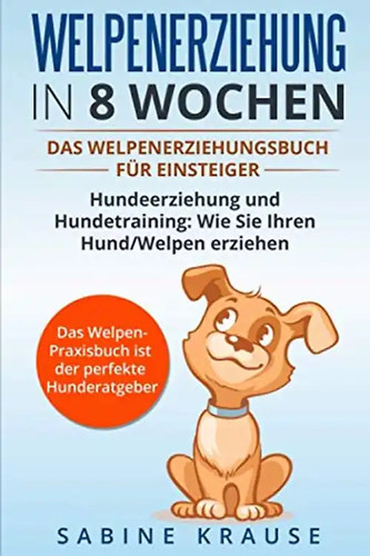 Welpenerziehung wochen - welpenerziehung,