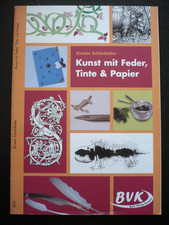 Kunstunterricht| Kunst mit Feder, Tinte & Papier |Kirsten Schönfelder BVK Verlag
