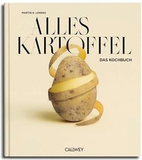Alles Kartoffel: Das Kochbuch