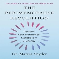 The perimenopause revolution - the,