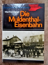 Die Muldenthal-Eisenbahn Manfred Berger Transpress Verlag 1981      1. Auflage 