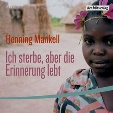 Henning Mankell Ich sterbe aber die Erinnerung lebt : Mangopflanze Axel Milberg