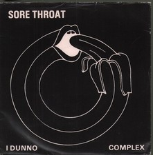 Sore Throat (70's/80's Group) I Dunno / Complex 7" vinyl UK Hub Cap 1978 7" in