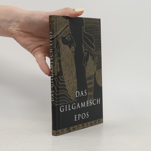 Das gilgamesch epos - das, eine