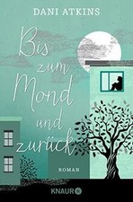Bis zum Mond und zurück: Roman von Atkins, Dani | Buch | Zustand gut