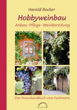 Hobbyweinbau. Anbau - Pflege -