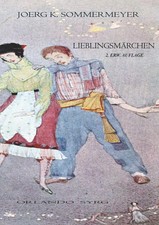 Lieblingsmärchen Joerg K. Sommermeyer (u. a.) Taschenbuch 424 S. Deutsch 2018
