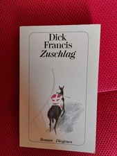 Zuschlag. Roman von Dick