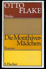 Otto FLAKE★DIE MONTHIVER-MÄDCHEN★Werke IV★S. Fischer Verlag★GUT–SEHR GUT★
