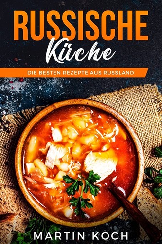 Russische küche die - russische, küche: