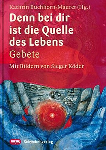 Denn bei dir ist - die, quelle
