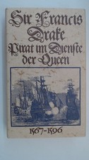 Sir Francis Drake - Pirat im