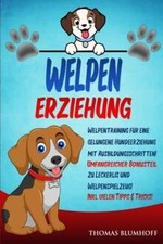 WELPEN ERZIEHUNG: Welpentraining für eine gelungene... | Buch | Zustand sehr gut