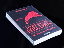 42179 Cristián Gálvez LOGBUCH FÜR HELDEN wie Männer neue Wege gehen