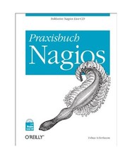 Praxisbuch Nagios, Tobias Scherbaum