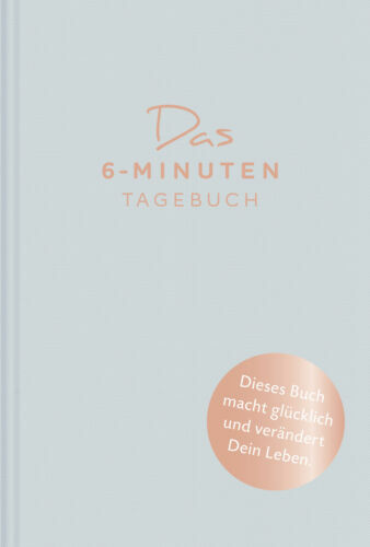 Das minuten tagebuch - das, 6-minuten-tagebuch