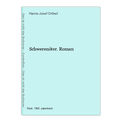 Schwerenöter roman ortheil - schwerenöter.,