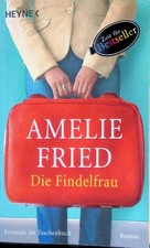 Die Findelfrau : Roman. Fried