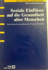 Soziale Einflüsse auf die Gesundheit alter Menschen: Eine deutsch-amerikanische