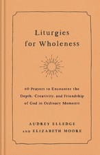 Liturgies for Wholeness: 60