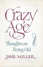 Crazy Age: Thoughts on Being