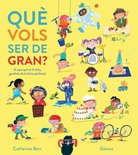 Qu� vols ser de gran? -