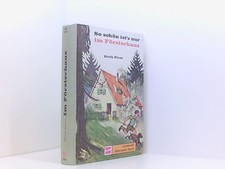 So schön ist's nur im Försterhaus Erich Kloss. [Neubearb.: Hildegard Kloss] Eric