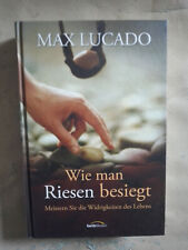 Max Lucado: Wie man Riesen besiegt (Gebundene Ausgabe, 9783957341327)