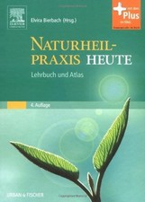 Naturheilpraxis Heute: Lehrbuch und Buch Urban & Fischer Verlag/Elsevier GmbH