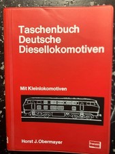 Horst  Obermayer "Taschenbuch Deutsche Diesellokomotiven"