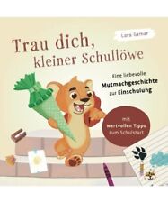 Trau dich, kleiner Schullöwe